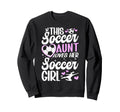 Soccer Aunt Loves Her Soccer Sweatshirt - Streetwear Style for Adults - T-Shirt, Sweatshirt, Hoodie