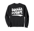 Soccer Mom Soccer Player Mother Groovy Sweatshirt - Unique Graphic Unisex - T-Shirt, Sweatshirt, Hoodie