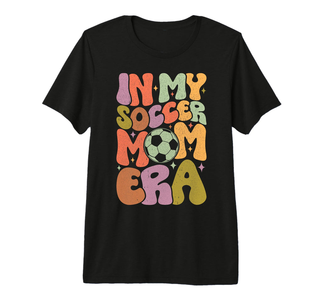 My Soccer Mom Era Funny Soccer Mom T-Shirt - Aesthetic Graphic for Adults - T-Shirt, Sweatshirt, Hoodie