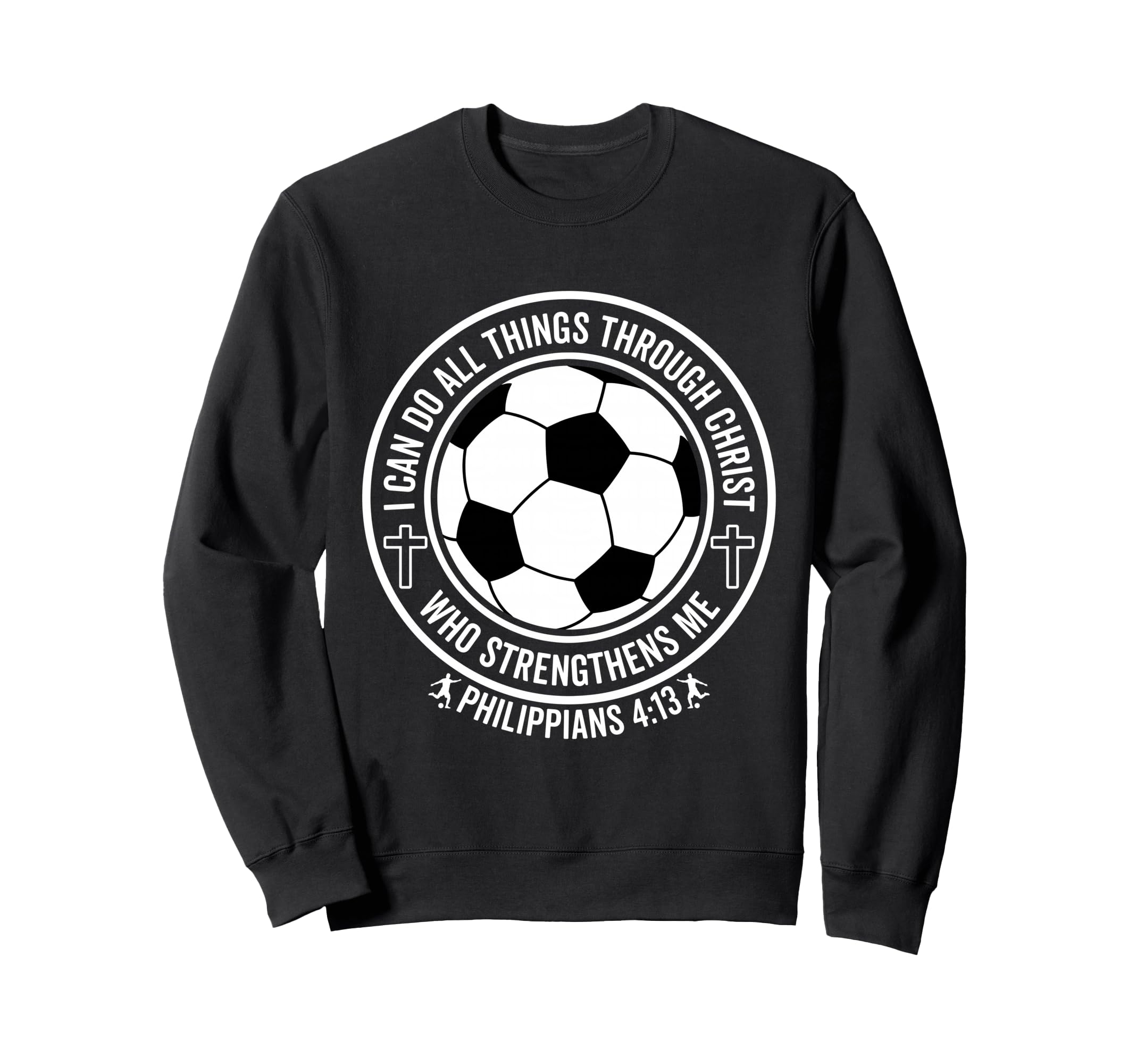 Soccer I Can Do All Things Through Sweatshirt - Custom Art Print Unisex - T-Shirt, Sweatshirt, Hoodie