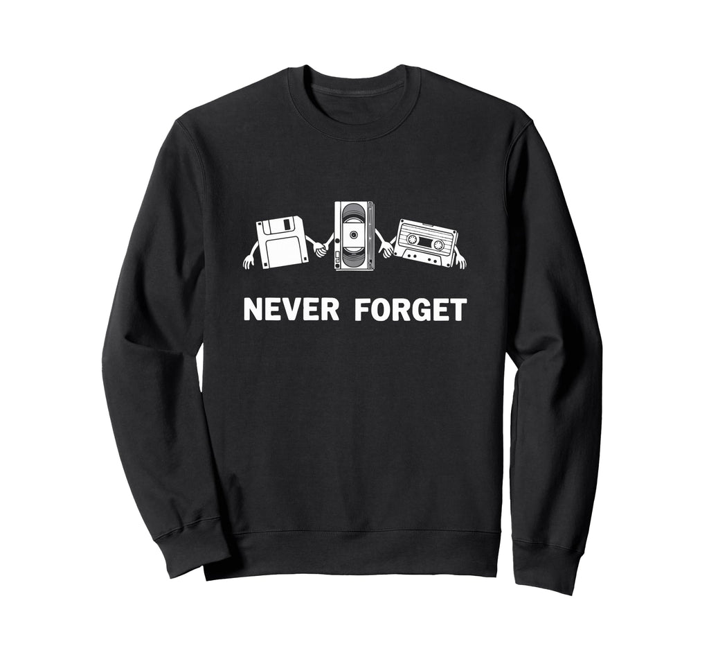 Funny Never Forget Cassette Tape Vhs Sweatshirt - Graphic Print for Adults - T-Shirt, Sweatshirt, Hoodie