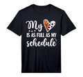 Mens Full Schedule Heart Proud T-Shirt - Fun Novelty Design for Adults - T-Shirt, Sweatshirt, Hoodie