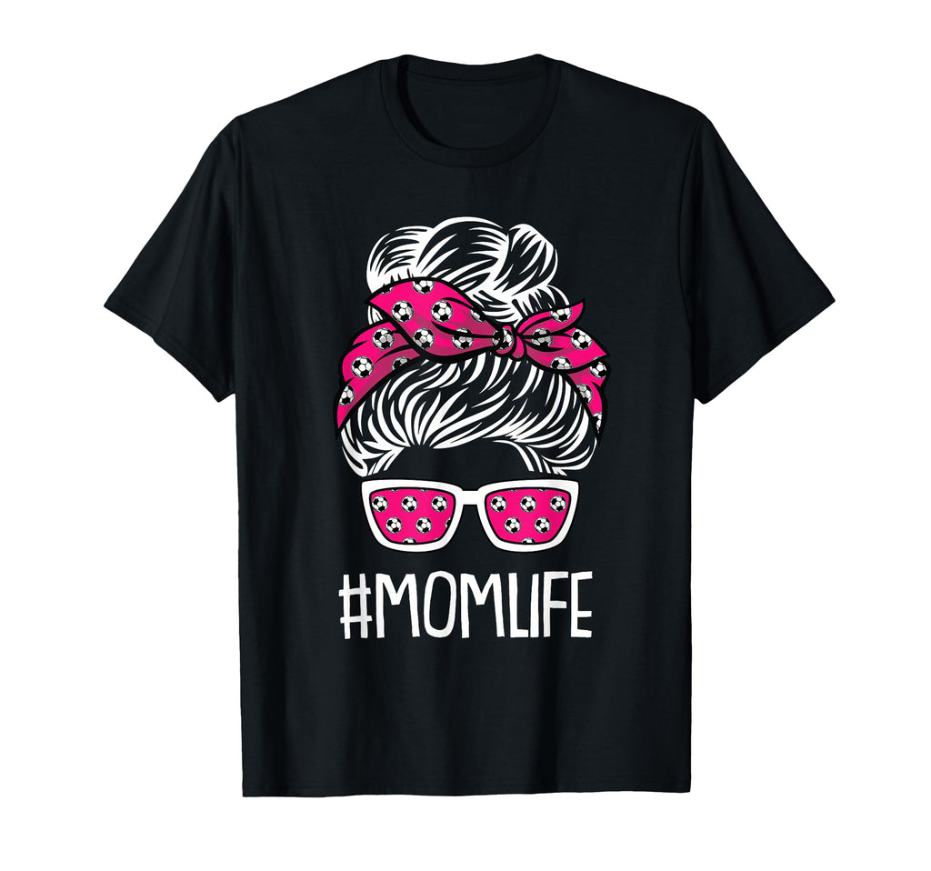 Mom Life Mothers Day Soccer Ball T-Shirt - Novelty Apparel for Adults - T-Shirt, Sweatshirt, Hoodie