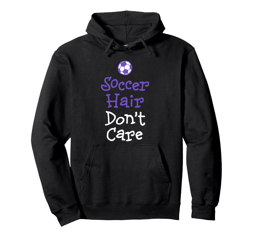 Soccer Hair Dont Care Funny Hoodie - Trendy Graphic for Adults - T-Shirt, Sweatshirt, Hoodie