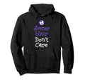 Soccer Hair Dont Care Funny Hoodie - Trendy Graphic for Adults - T-Shirt, Sweatshirt, Hoodie