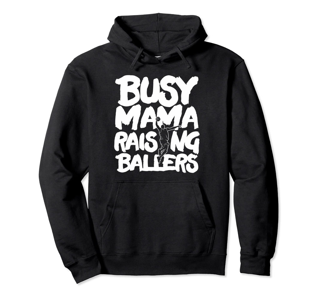 Busy Mama Raising Ballers Mothers Day Hoodie - Aesthetic Graphic Men Women - T-Shirt, Sweatshirt, Hoodie