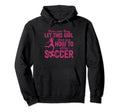 Soccer Sports Let This Show You How To Hoodie - Trendy Graphic Men Women - T-Shirt, Sweatshirt, Hoodie