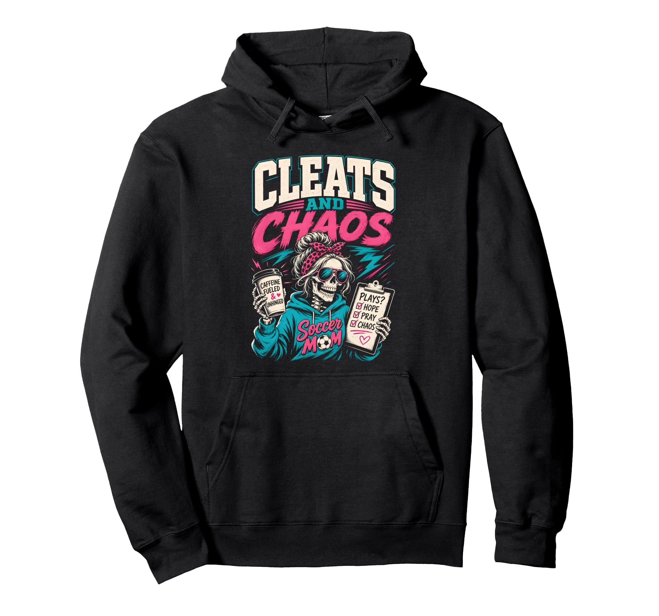 Cleats And Chaos Soccer Mom Hoodie - Streetwear Style for Adults - T-Shirt, Sweatshirt, Hoodie