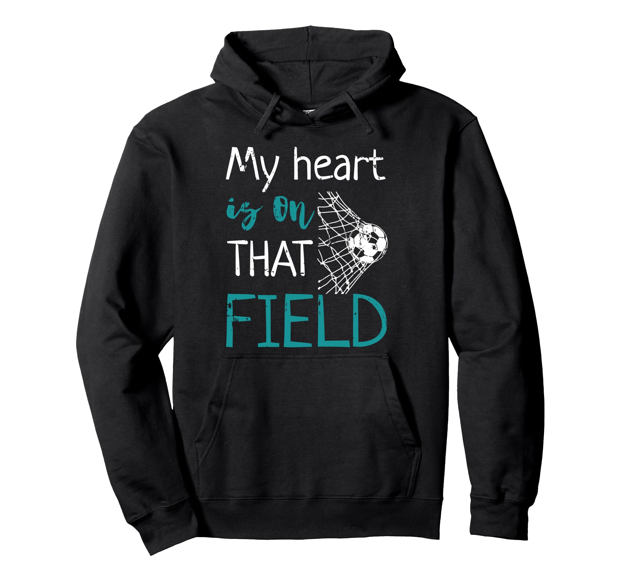 My Heart Is That Field Soccer Hoodie - Fun Novelty Design for Adults - T-Shirt, Sweatshirt, Hoodie
