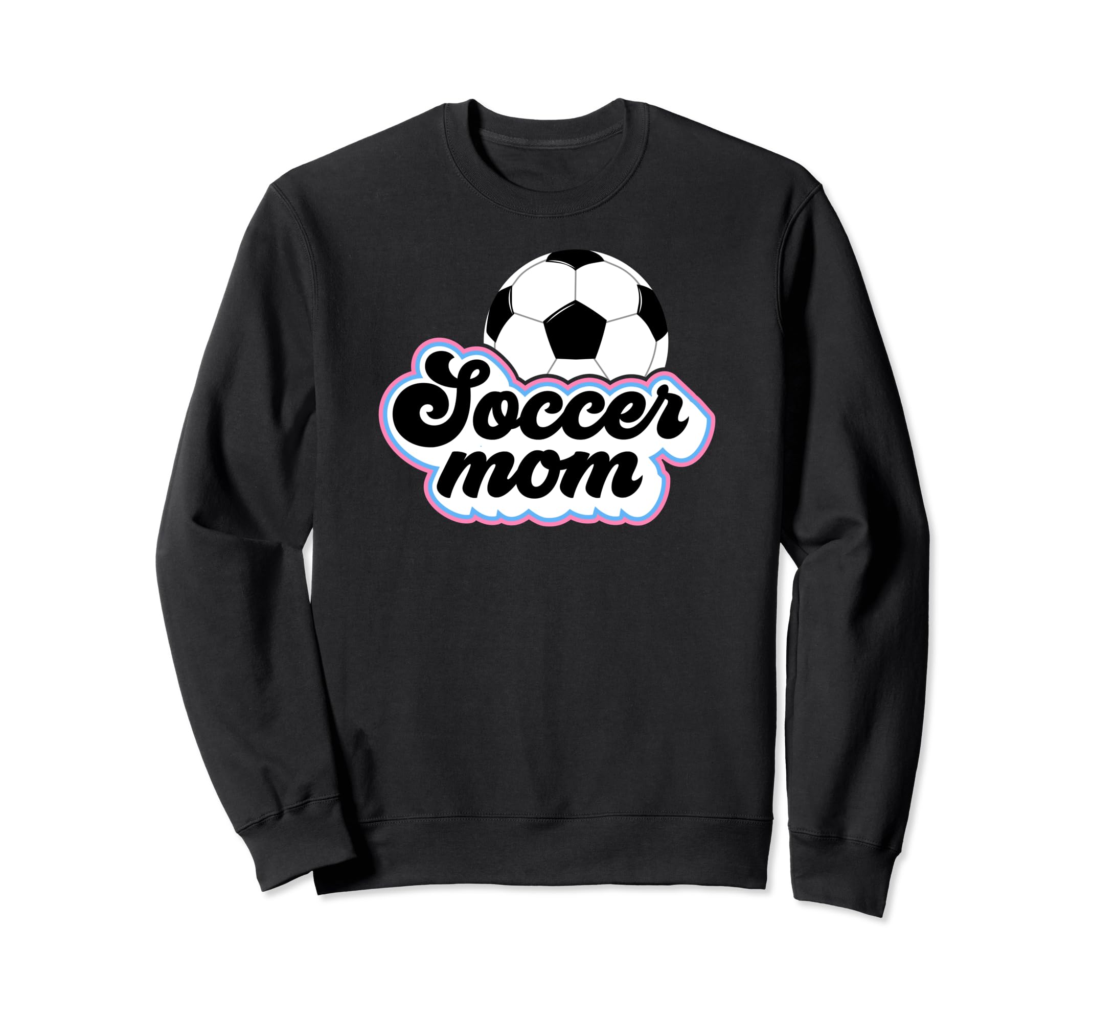 Soccer Mom Soccer Player Mother Sweatshirt - Trendy Graphic for Adults - T-Shirt, Sweatshirt, Hoodie