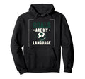 Goals Are My Language Soccer Hoodie - Aesthetic Graphic Unisex - T-Shirt, Sweatshirt, Hoodie
