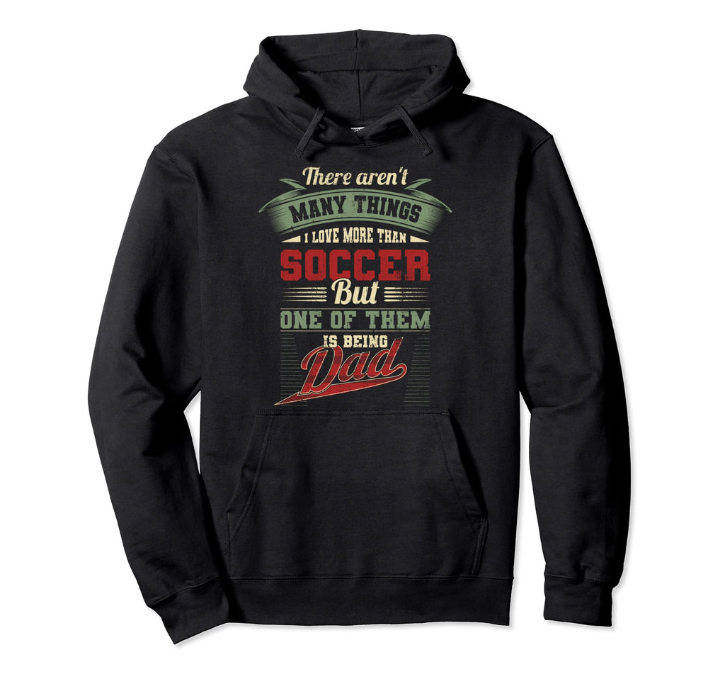 Fathers Day Soccer Dad Sport Father Hoodie - Minimalist Print Men Women - T-Shirt, Sweatshirt, Hoodie
