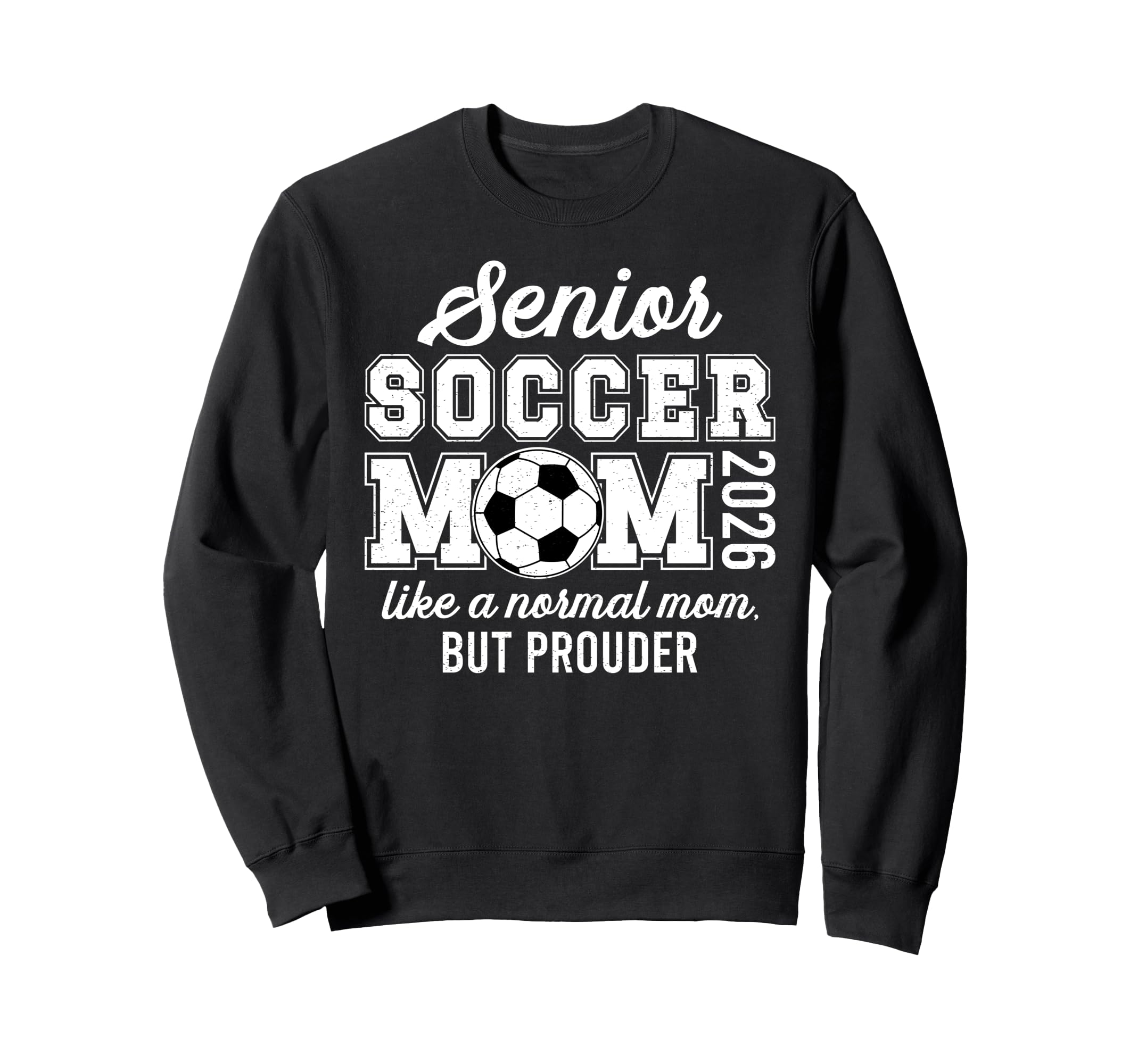 Soccer Senior Mom 2026 Soccer Sweatshirt - Minimalist Print for Adults - T-Shirt, Sweatshirt, Hoodie