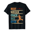 Best Soccer Coach Dad Ever Fathers T-Shirt - Streetwear Style Men Women - T-Shirt, Sweatshirt, Hoodie