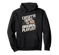 Cassette Tapes Original Playlist Hoodie - Casual Everyday Wear Men Women - T-Shirt, Sweatshirt, Hoodie