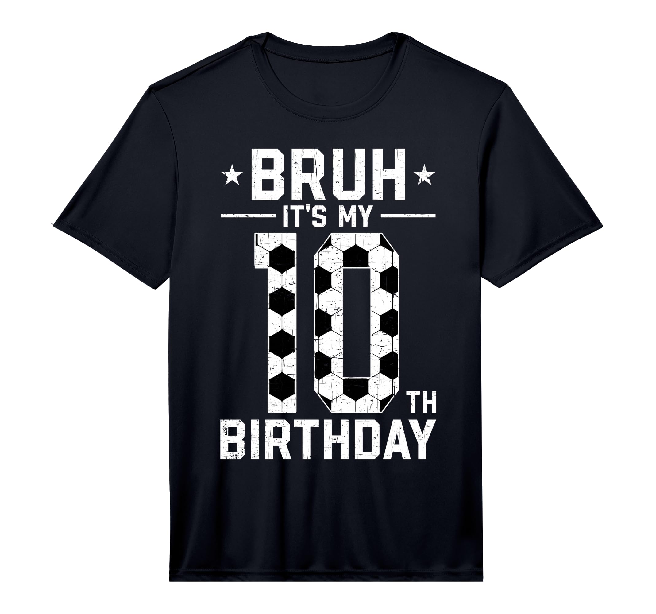 10 Year Old Birthday Soccer Bruh Its My T-Shirt - Graphic Print for Adults - T-Shirt, Sweatshirt, Hoodie