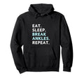 Eat Sleep Break Ankles Repeat Hoodie - Minimalist Print Men Women - T-Shirt, Sweatshirt, Hoodie