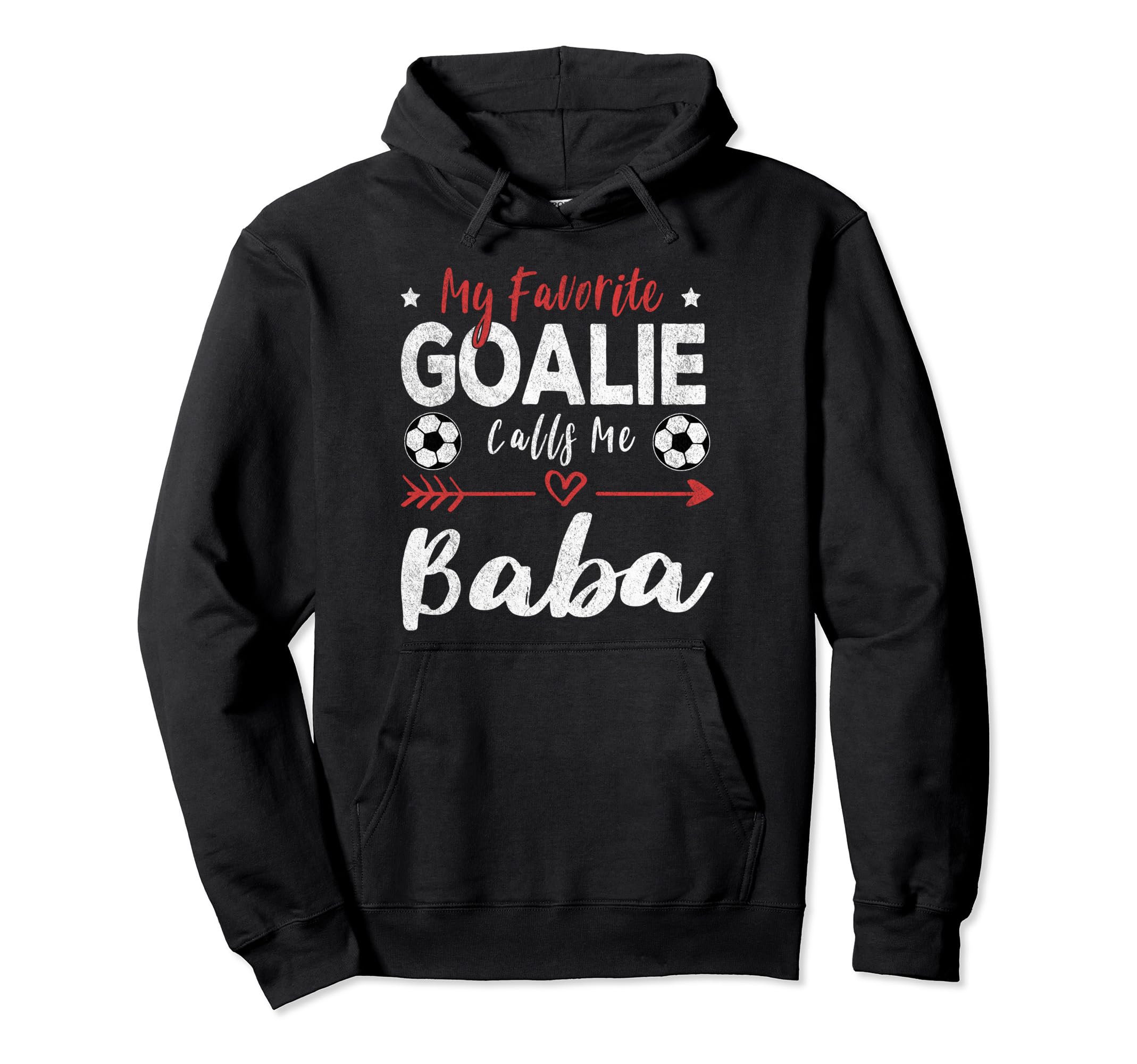My Favorite Goalie Calls Me Baba Hoodie - Novelty Apparel Men Women - T-Shirt, Sweatshirt, Hoodie