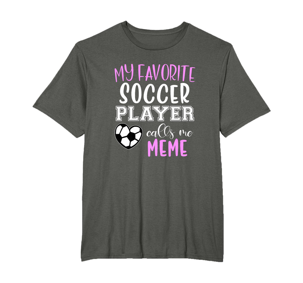 My Favorite Soccer Player Call Me T-Shirt - Casual Everyday Wear Unisex - T-Shirt, Sweatshirt, Hoodie