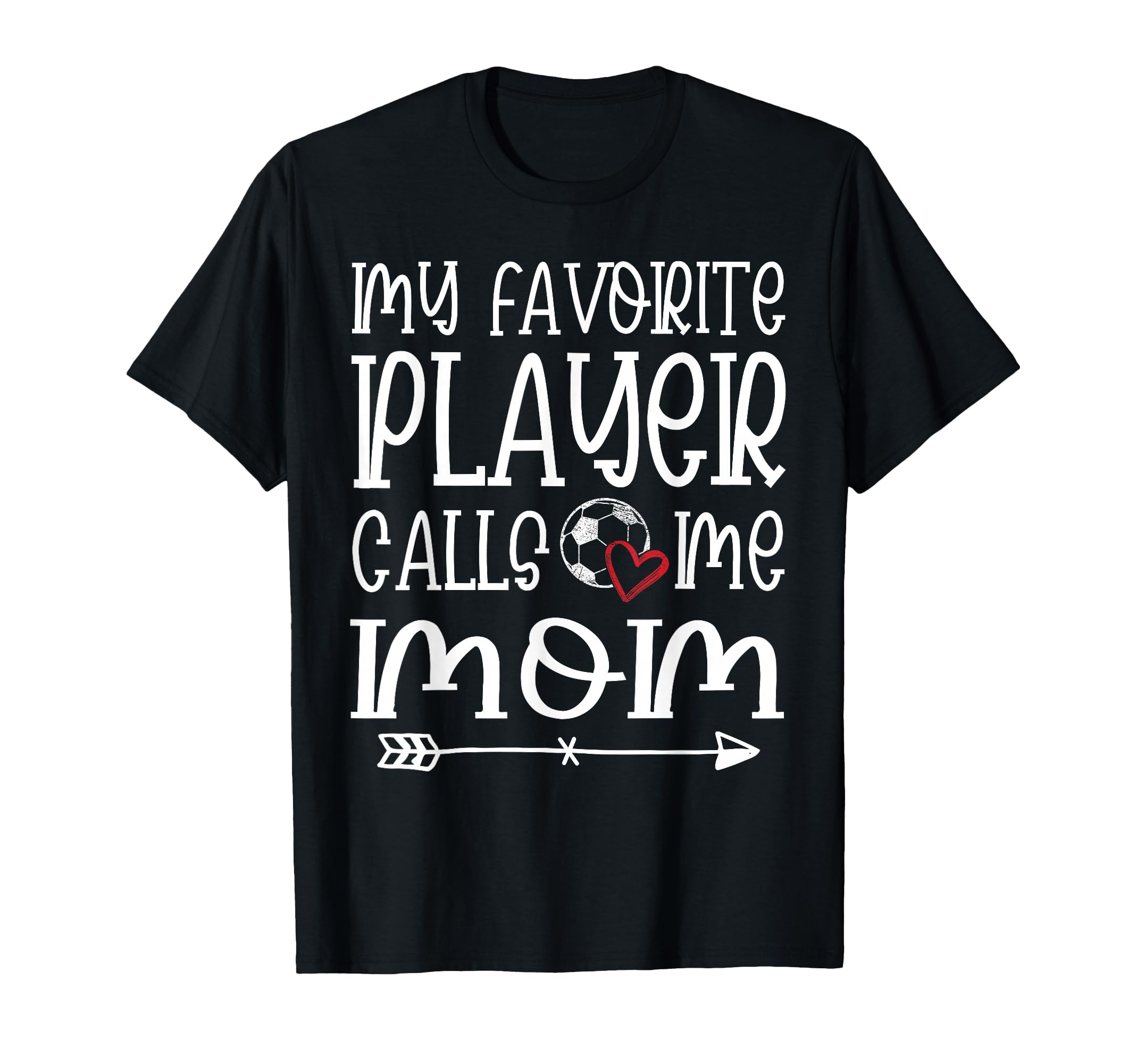 My Favorite Player Calls Me Mom T-Shirt - Streetwear Style for Adults - T-Shirt, Sweatshirt, Hoodie