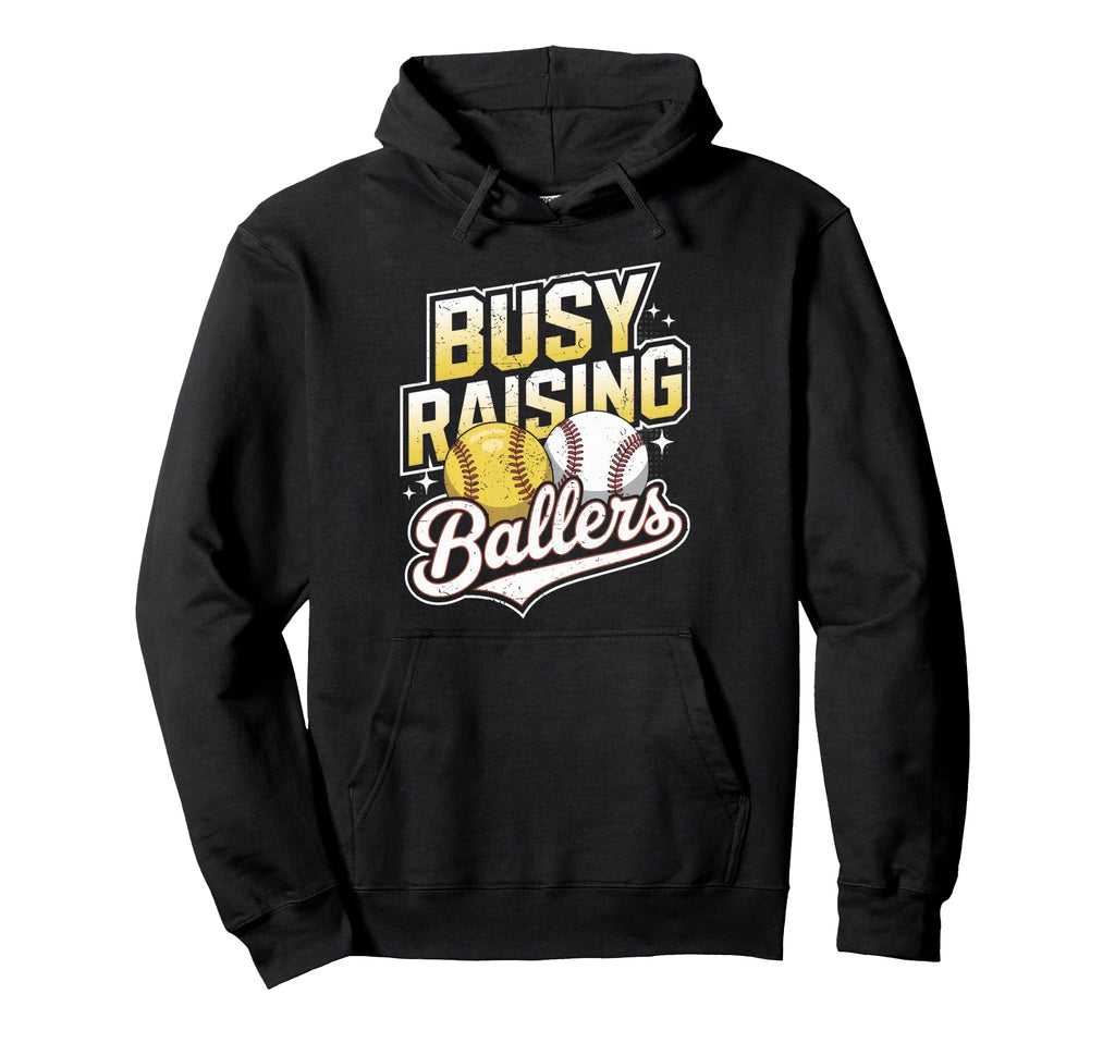 Busy Raising Ballers Softball And Hoodie - Streetwear Style for Adults - T-Shirt, Sweatshirt, Hoodie
