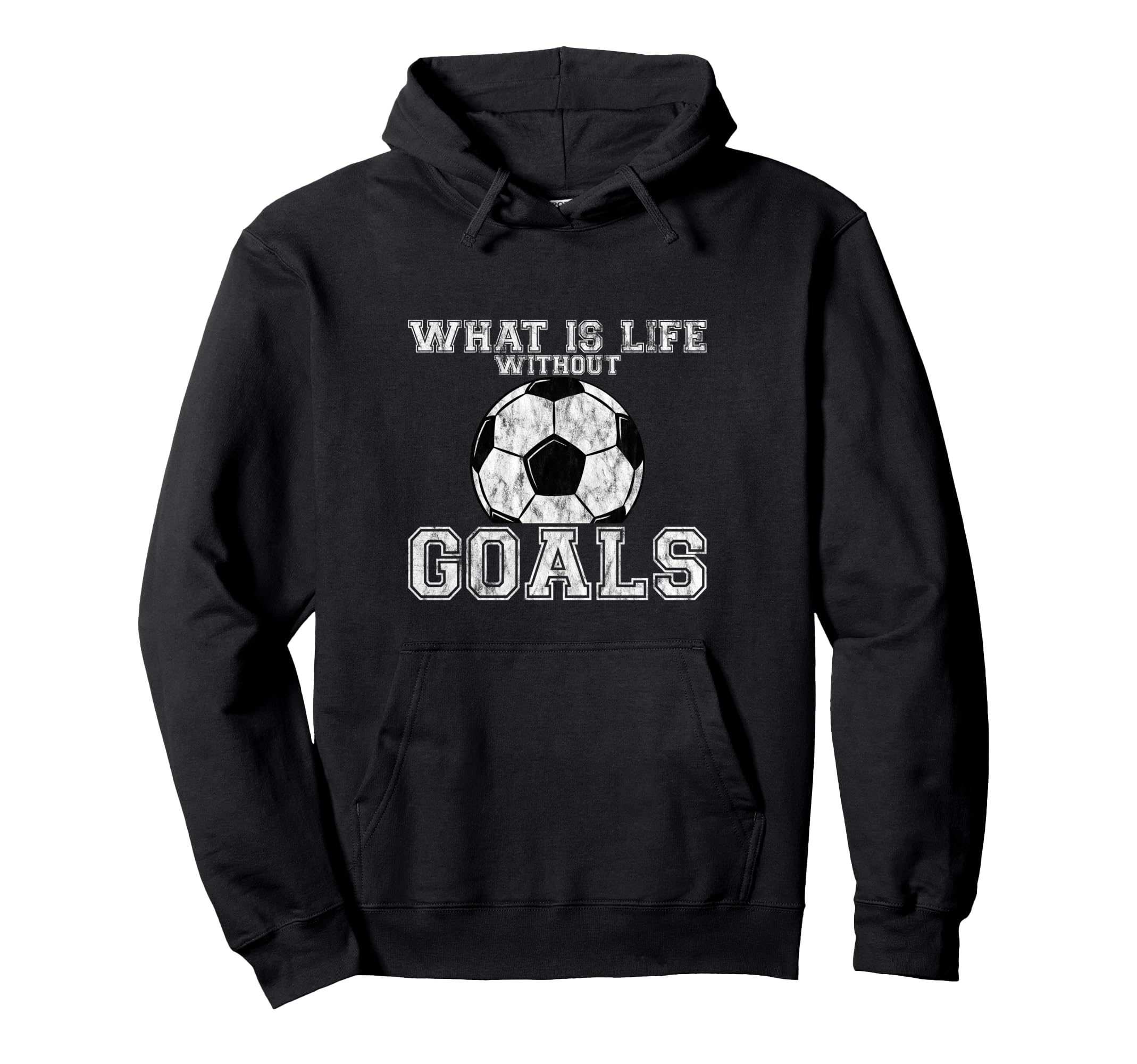 What Is Life Without Goals Hoodie - Minimalist Print Men Women - T-Shirt, Sweatshirt, Hoodie