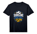 Mens Sideline Social Club Soccer Team T-Shirt - Trendy Graphic Unisex - T-Shirt, Sweatshirt, Hoodie