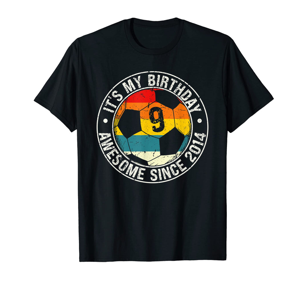 Its My Birthday 9Th Awesome Since 2014 T-Shirt - Fun Novelty Design Unisex - T-Shirt, Sweatshirt, Hoodie