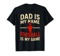 Funny Table Soccer Foosball Dad T-Shirt - Streetwear Style Men Women - T-Shirt, Sweatshirt, Hoodie