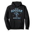 My Soccer Mom Era Game Day Mama Hoodie - Custom Art Print for Adults - T-Shirt, Sweatshirt, Hoodie