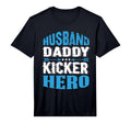 Mens Husband Daddy Kicker Hero Soccer T-Shirt - Unique Graphic for Adults - T-Shirt, Sweatshirt, Hoodie