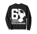 Soccer 6 Years Awesome Soccer Sweatshirt - Unique Graphic Unisex - T-Shirt, Sweatshirt, Hoodie