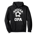 Soccer Opa Soccer Ball Distressed Funny Hoodie - Trendy Graphic Unisex - T-Shirt, Sweatshirt, Hoodie