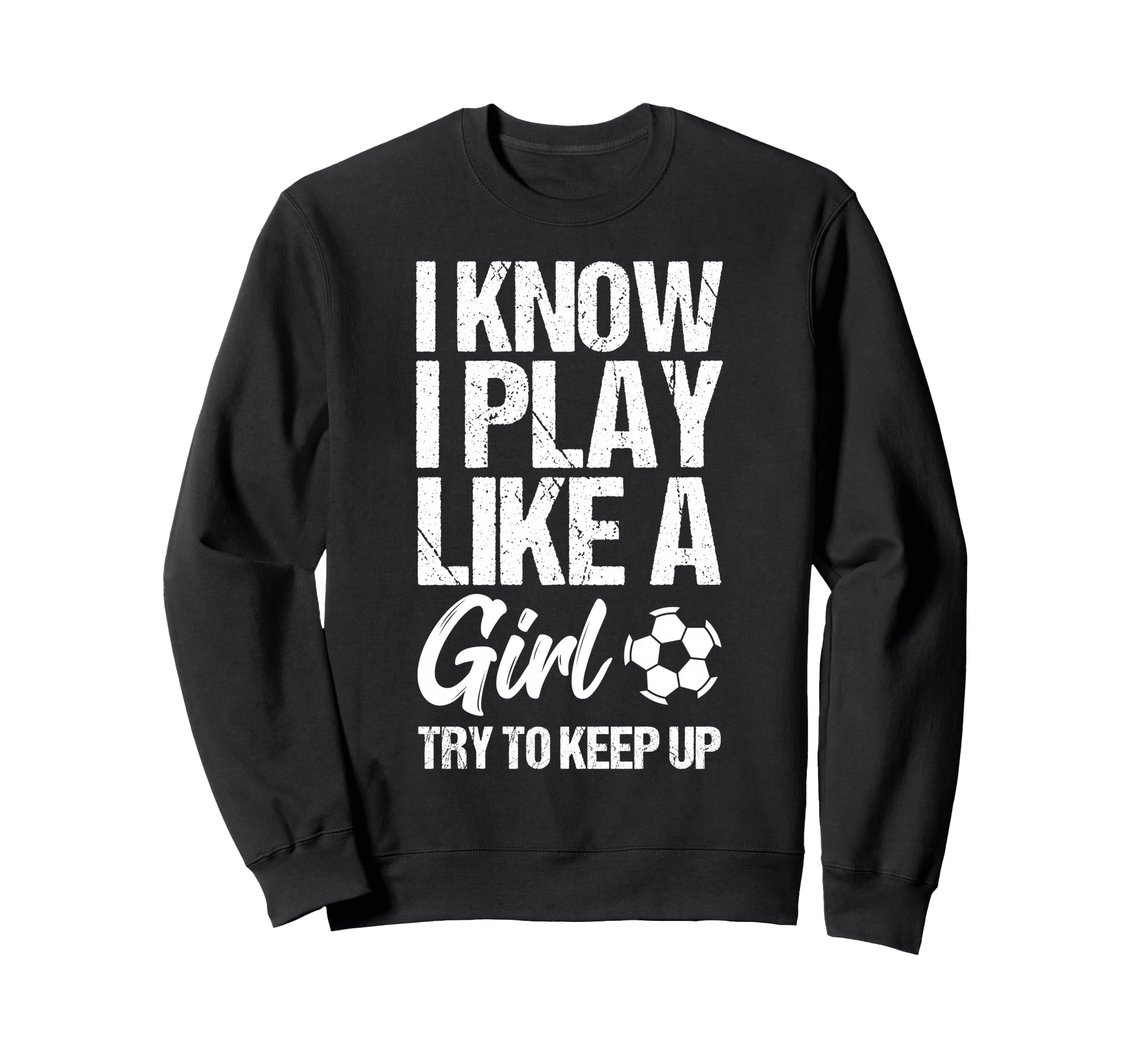 I Know I Play Like Try To Keep Up Sweatshirt - Minimalist Print Men Women - T-Shirt, Sweatshirt, Hoodie