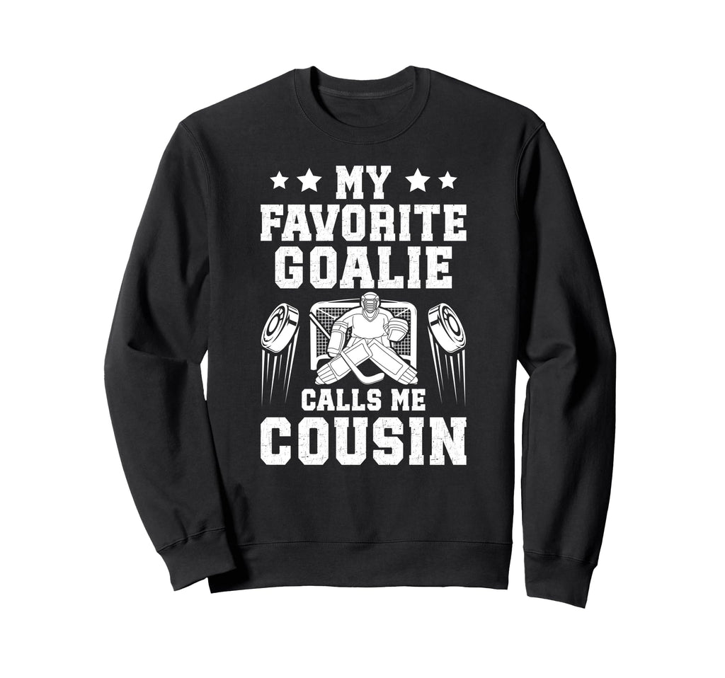 Proud Ice Hockey Goalie Cousin Sweatshirt - Graphic Print for Adults - T-Shirt, Sweatshirt, Hoodie