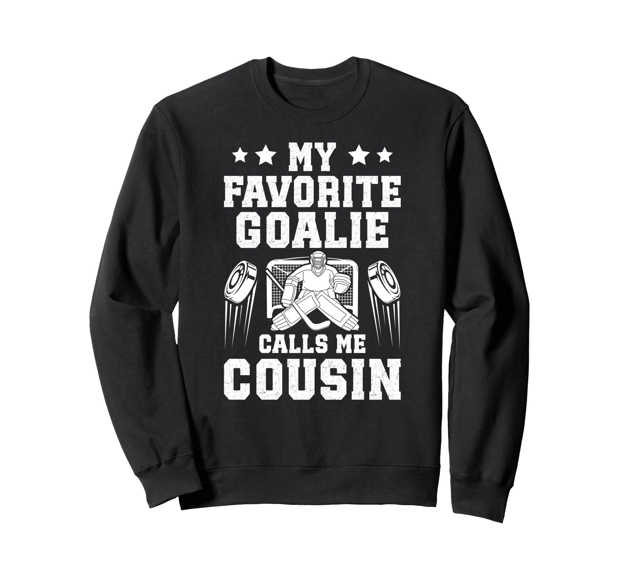 Proud Ice Hockey Goalie Cousin Sweatshirt - Graphic Print for Adults - T-Shirt, Sweatshirt, Hoodie
