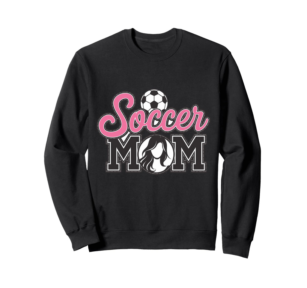 Soccer Mom Proud Supporter Team Sweatshirt - Streetwear Style Men Women - T-Shirt, Sweatshirt, Hoodie