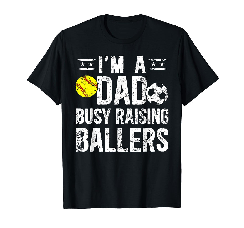 Im Dad Busy Raising Ballers Soccer T-Shirt - Minimalist Print Unisex - T-Shirt, Sweatshirt, Hoodie