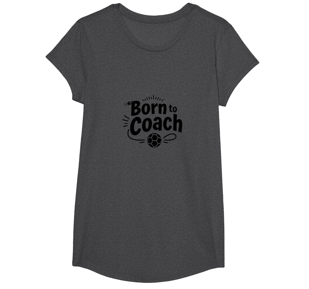 Born To Coach Soccer Inspirational T-Shirt - Fun Novelty Design Unisex - T-Shirt, Sweatshirt, Hoodie