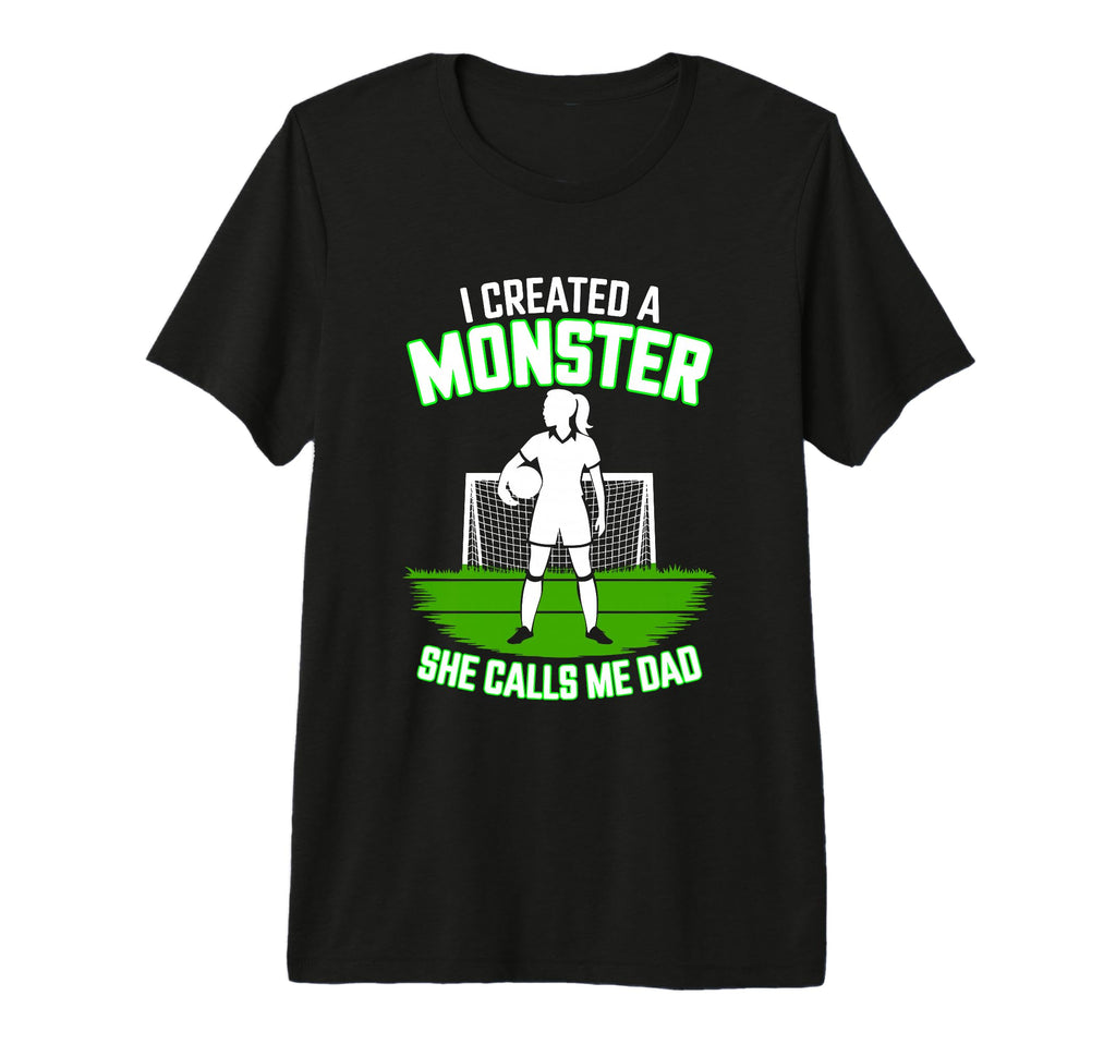 I Created Monster She Calls Me T-Shirt - Casual Everyday Wear for Adults - T-Shirt, Sweatshirt, Hoodie