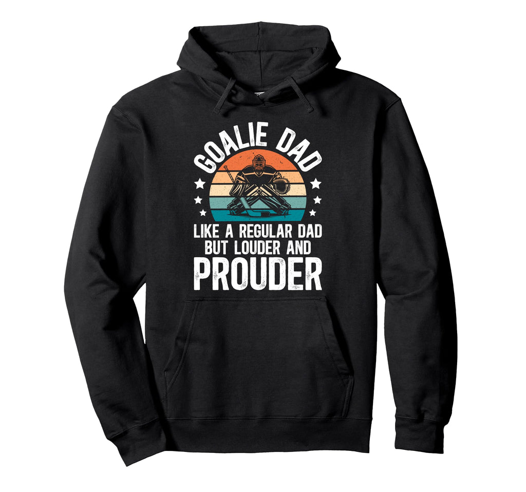 Hockey Goalie Dad Ice Hockey Keeper Dad Hoodie - Fun Novelty Design Unisex - T-Shirt, Sweatshirt, Hoodie