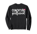 Soccer Coachs Girlfriend Soccer Sweatshirt - Novelty Apparel for Adults - T-Shirt, Sweatshirt, Hoodie