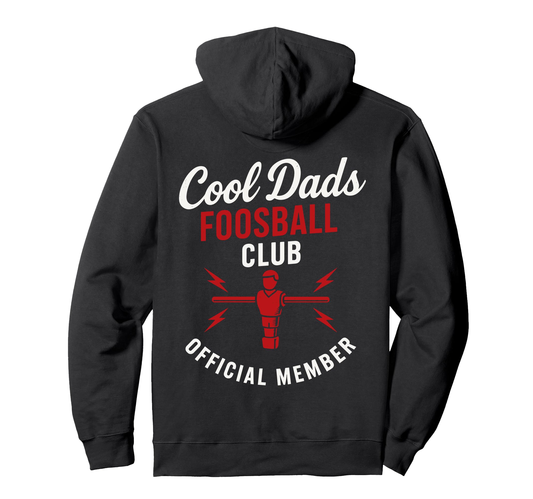 Funny Table Soccer Foosball Dad Hoodie - Casual Everyday Wear Men Women - T-Shirt, Sweatshirt, Hoodie
