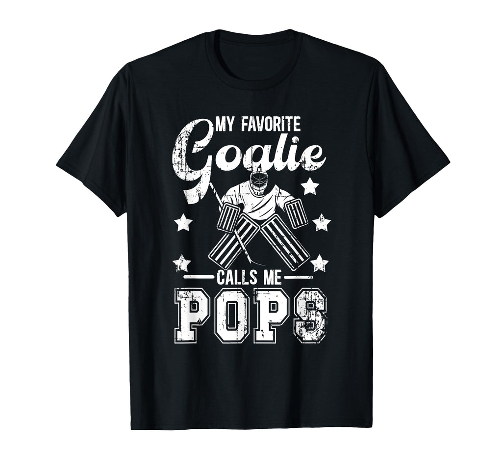 My Favorite Ice Hockey Goalie Pops Ice T-Shirt - Unique Graphic Unisex - T-Shirt, Sweatshirt, Hoodie