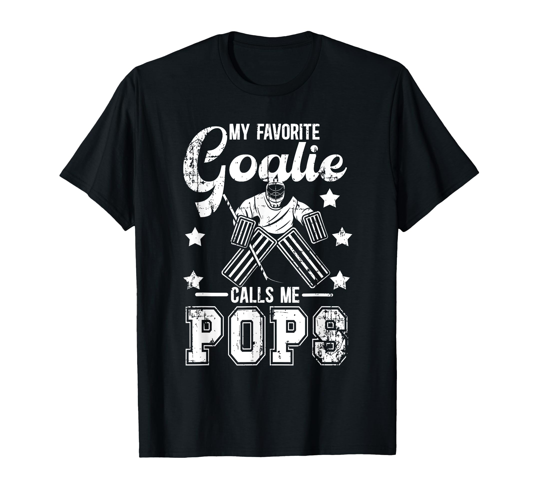My Favorite Ice Hockey Goalie Pops Ice T-Shirt - Unique Graphic Unisex - T-Shirt, Sweatshirt, Hoodie