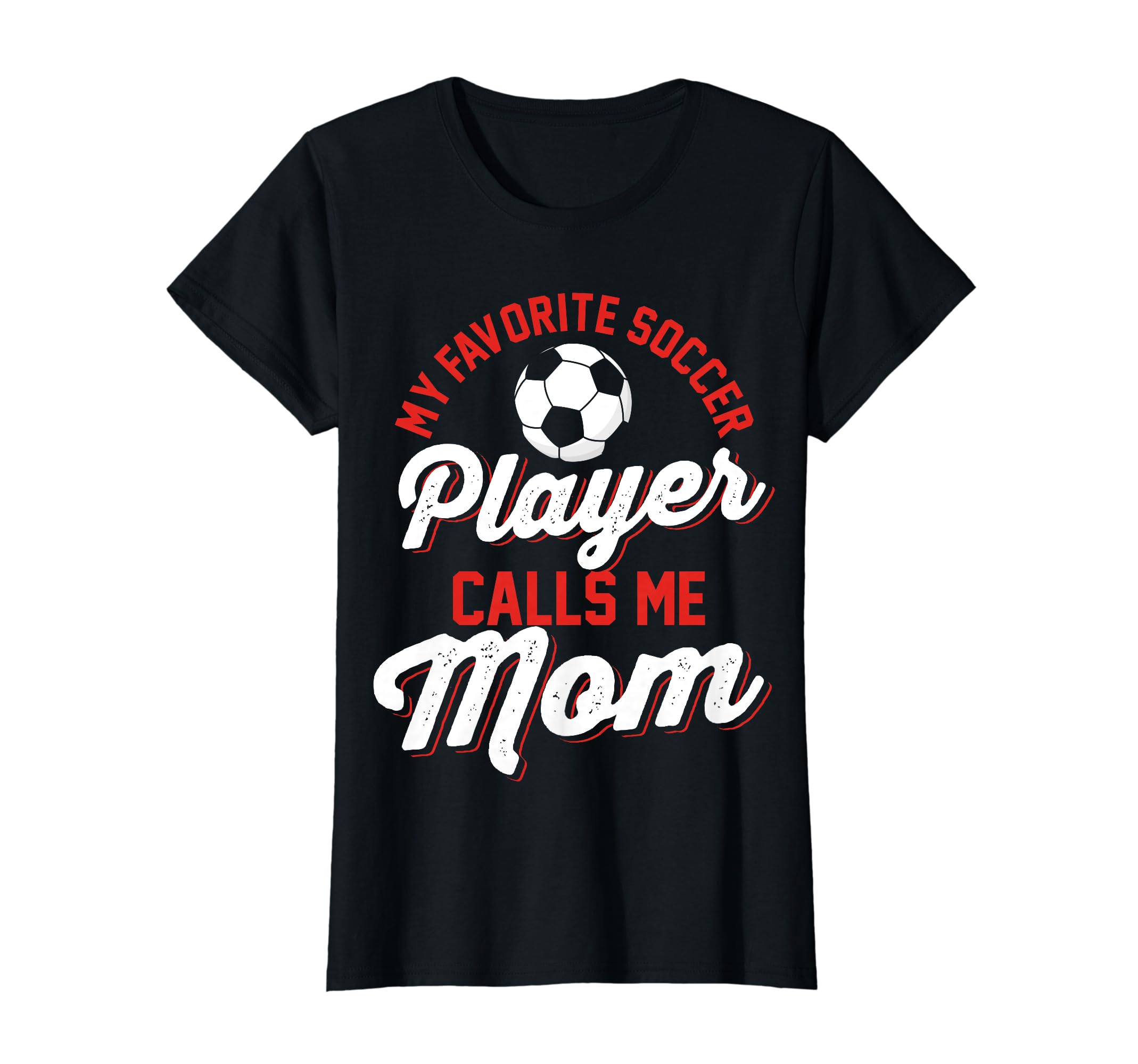Funny Soccer Lover Soccer Mom T-Shirt - Graphic Print Unisex - T-Shirt, Sweatshirt, Hoodie