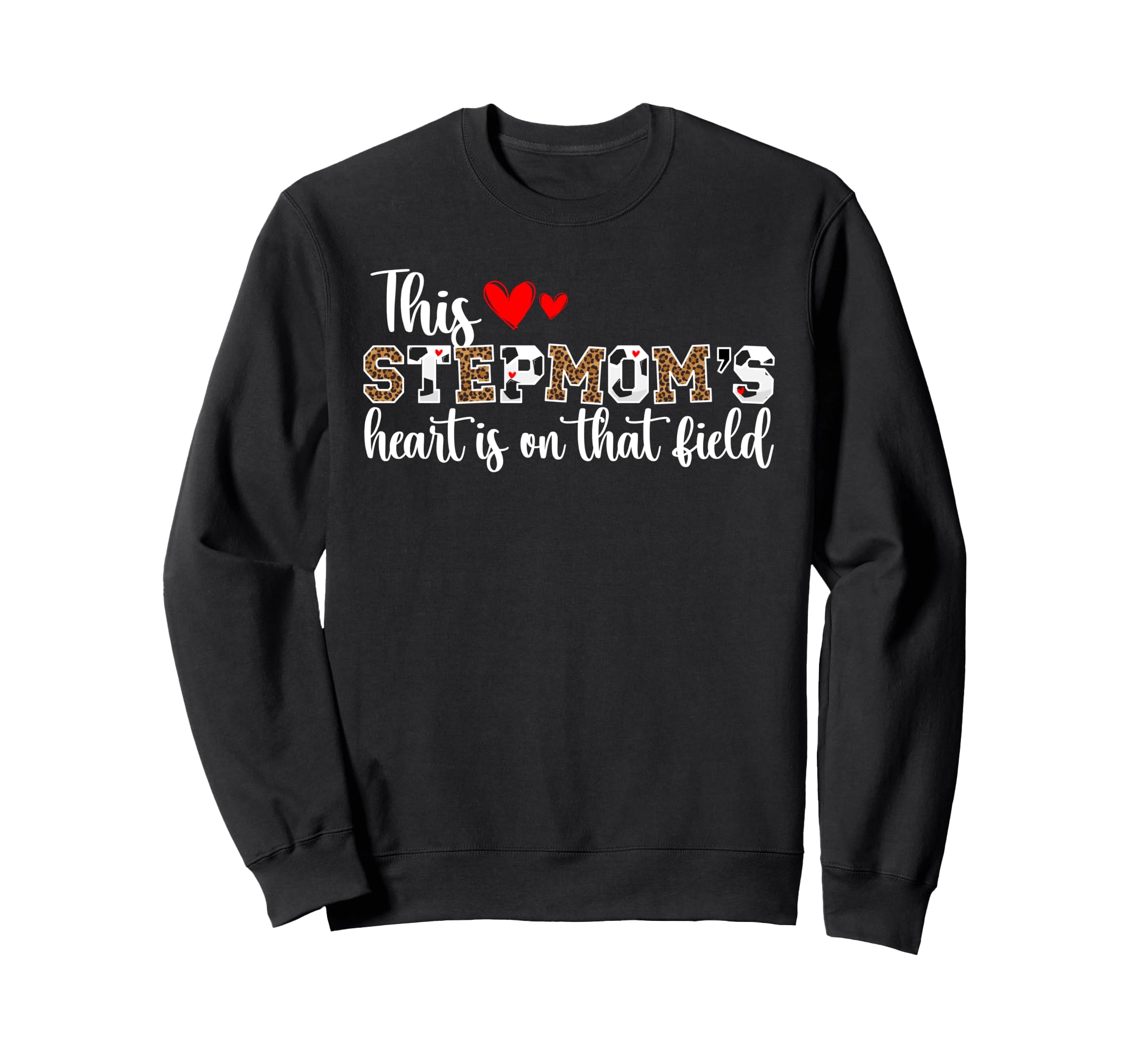 That Field Soccer Stepmom Sweatshirt - Casual Everyday Wear Men Women - T-Shirt, Sweatshirt, Hoodie