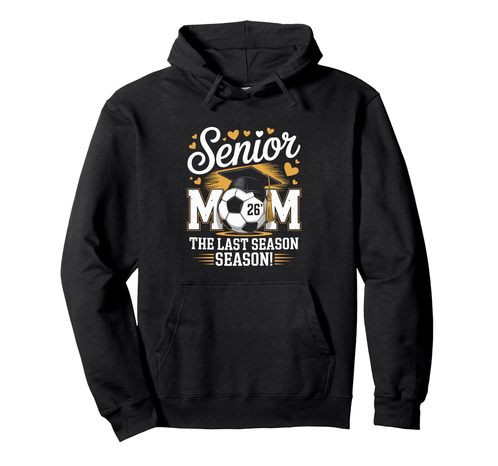 Senior Soccer Mom Class 2026 Hoodie - Aesthetic Graphic Men Women - T-Shirt, Sweatshirt, Hoodie