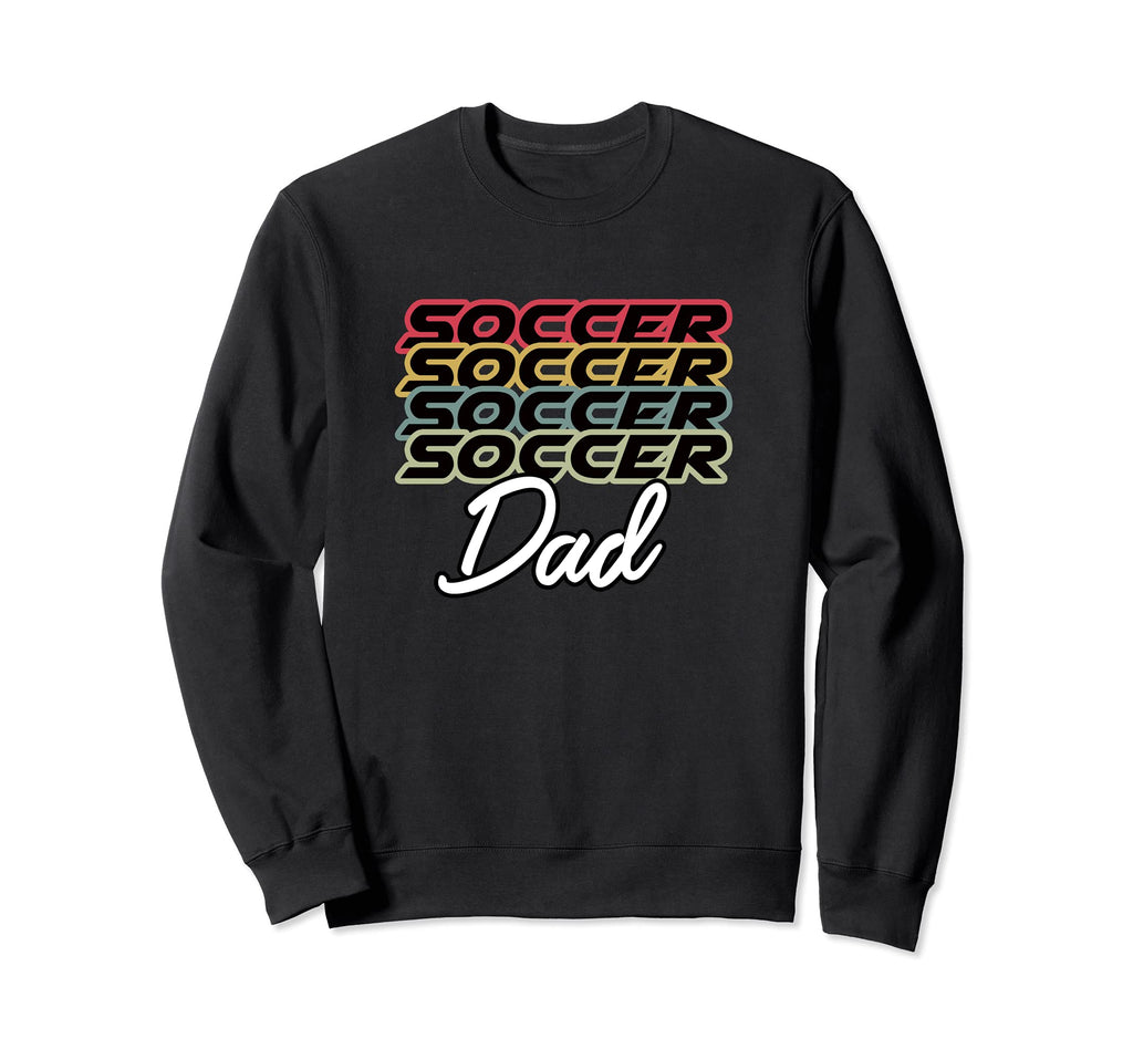 Soccer Dad Funny Father 80S Sweatshirt - Aesthetic Graphic Unisex - T-Shirt, Sweatshirt, Hoodie