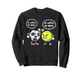 He Loves Me More Soccer Tennis Sweatshirt - Fun Novelty Design Men Women - T-Shirt, Sweatshirt, Hoodie